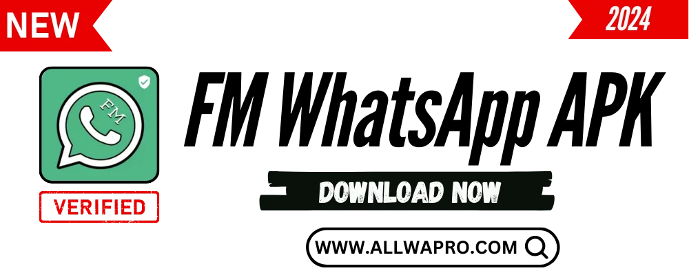 FM WhatsApp APK Download Latest Version 2024