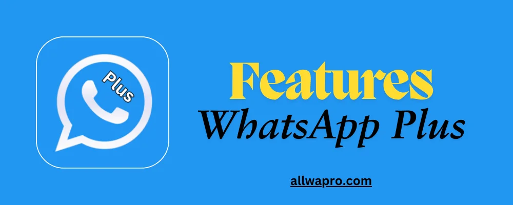 Features WhatsApp Plus