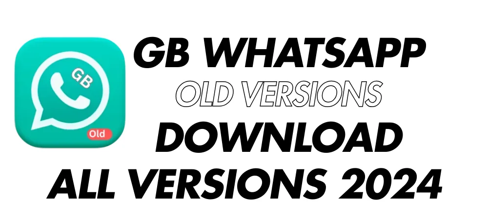 GB WhatsApp APK download old versions (2014-2024)