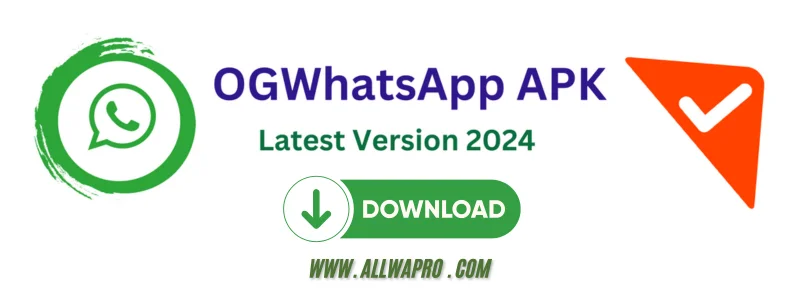 OGWHATSAPP LATEST VERSION