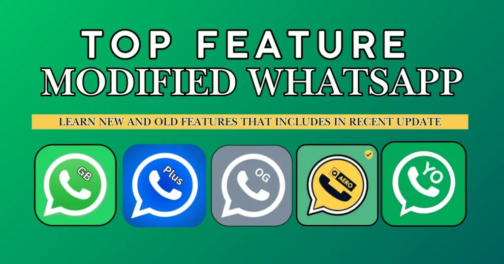 Top Features of All Modified WhatsApps